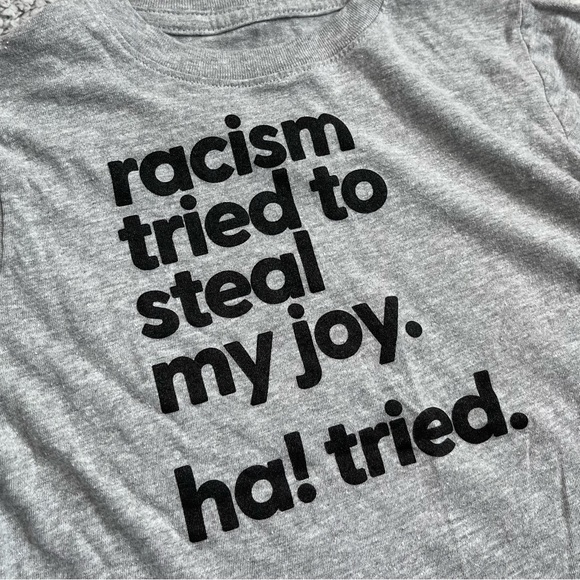 Mess in a Bottle Racism Tried To Steal My Joy Tee 5T - Picture 3 of 3
